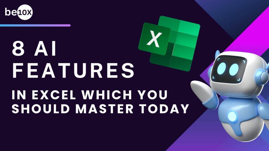 8 AI Features in Excel Which You Should Master Today