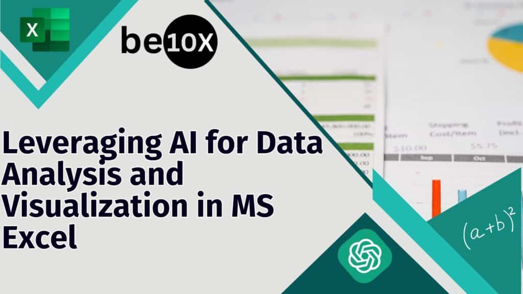 Leveraging AI for Data Analysis and Visualization in MS Excel 5 Leveraging AI for Data Analysis and Visualization in MS Excel