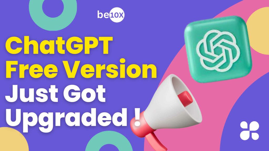 ChatGPT Free Version Just Got Upgraded: Know Everything Here!